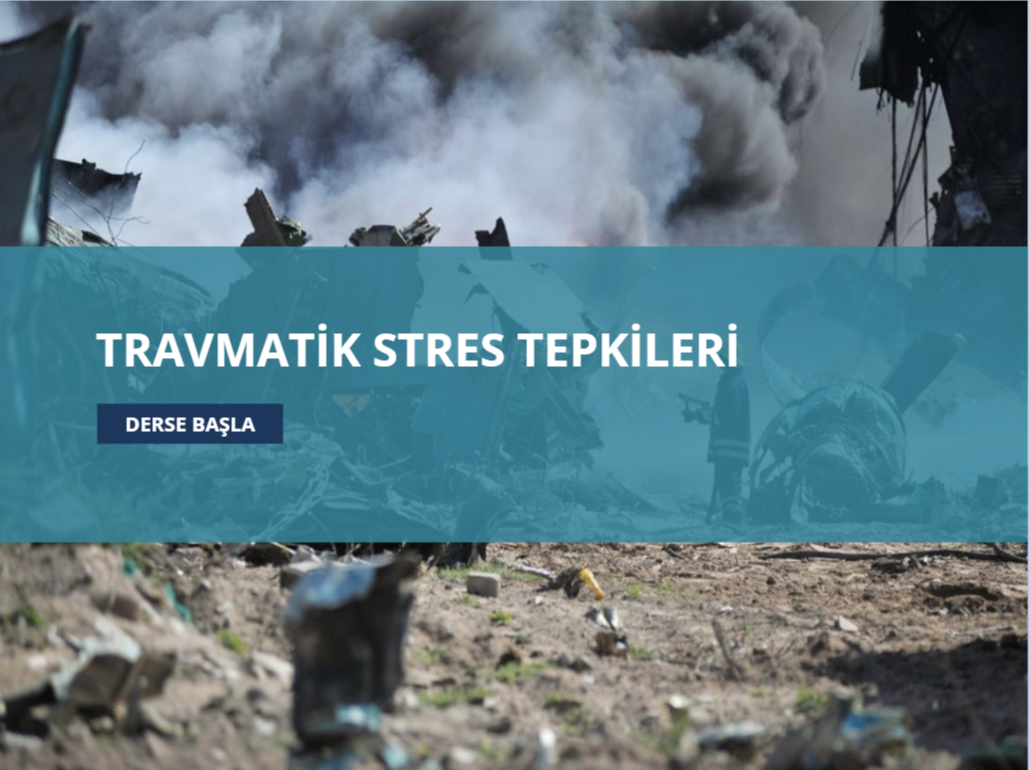 Travmatik Stres Tepkileri