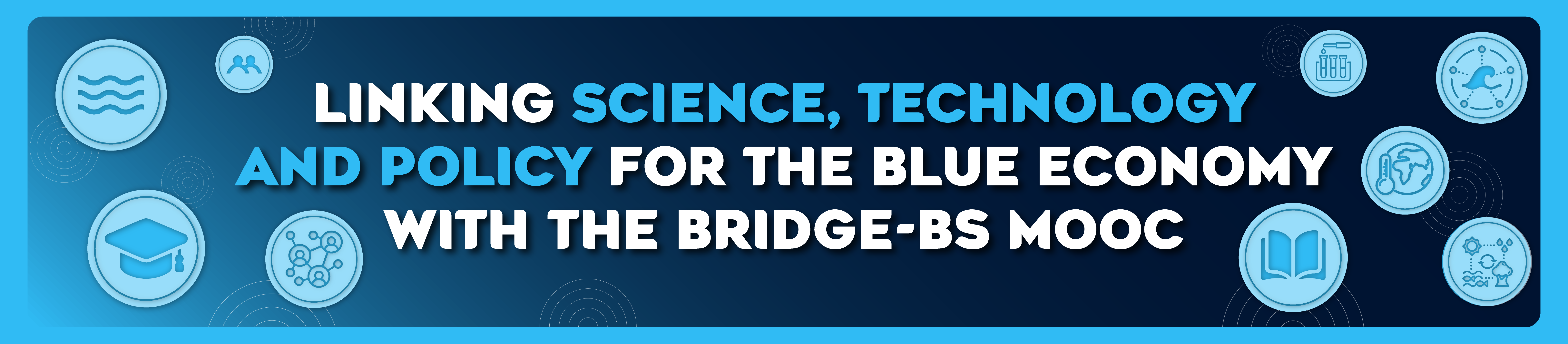 BRIDGE Karadeniz MOOC: Mavi Ekonomi için Bilim, Teknoloji ve Politikayı Birleştirmek