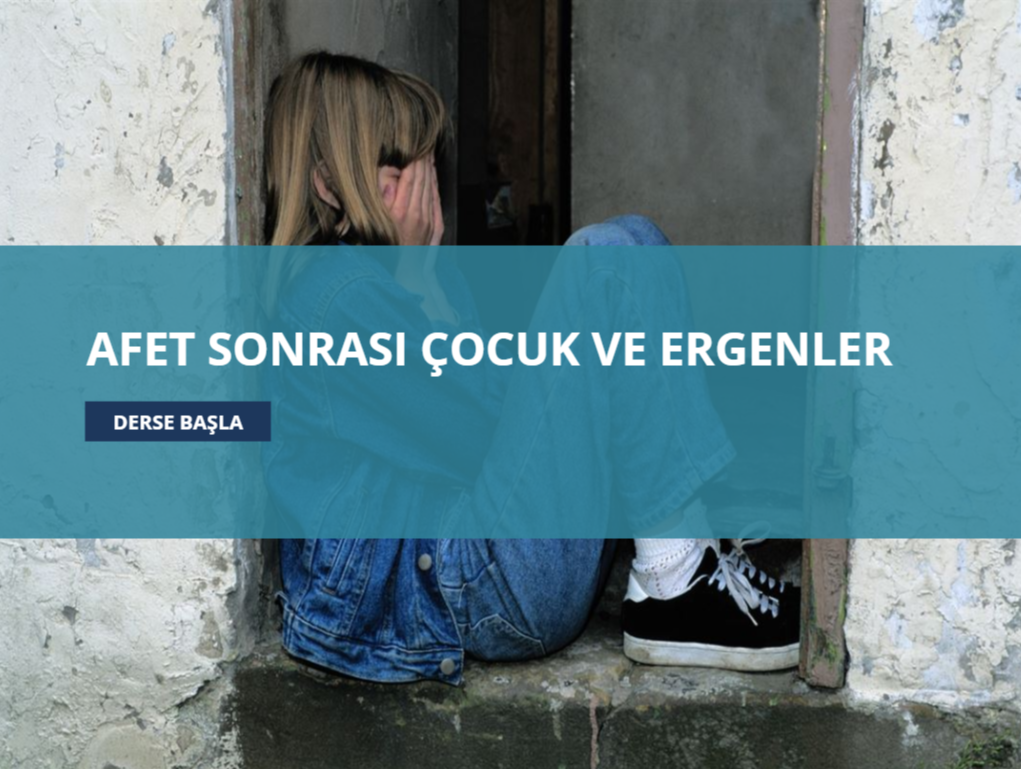 Afet Sonrası Çocuk ve Ergenler